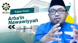 Hadits Arba'in Nawawiyah | Ust. Abu Uzair Bayu | Masjid Alkautsar | 9 November 2024