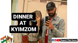 Dinner Date at Kyimzom//Tibetan Indian vlogger//Bhod Gyalo//