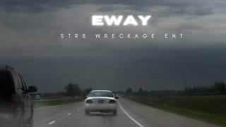 Str8 Wreckage ENT- EWAY