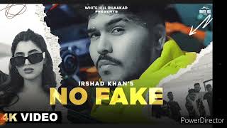 No Fake (Full Video) Irshad Khan | New Haryanvi Songs 2023 | Hayanvi Songs 2023 Latest This Week