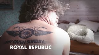 Royal Republic - Any Given Sunday (Official Video)