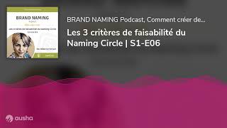 Les 3 critères de faisabilité du Naming Circle | S1-E06