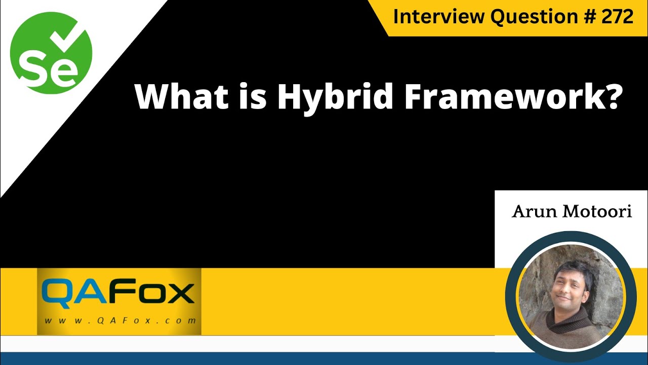 What Is Hybrid Framework Selenium Interview Question 272 Youtube