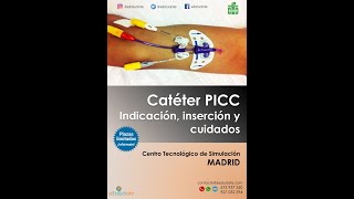 Catéter PICC: Indicación, inserción y cuidados