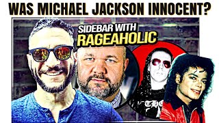 Michael Jackson Was INNOCENT? Rageaholic and Barnes Explain - The Sidebar