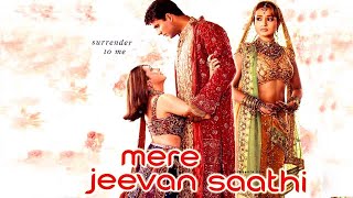 Mere Jeevan Saathi Full Movie | Akshay Kumar, Karisma Kapoor, Amisha Patel | NH Studioz