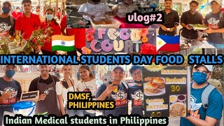 FOOD STALLS BY INDIAN STUDENTS IN DMSF| INTERNATIONAL STUDENTS DAY 2022|MBBS IN PHILIPPINES|