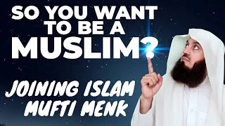 How to Become a Muslim : Conversion to Islam- Mufti Menk