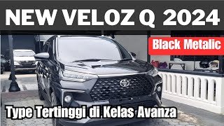 New Veloz Q 2024 Black Metalic ~ Type Tertinggi di Kelas Avanza | #toyotatarakan