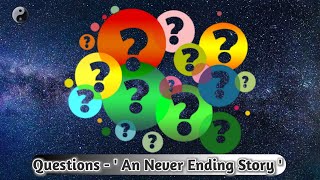 சரித்திரம் மாற்றிய சாதாரண கேள்விகள் | Questions-The Never Ending Story | Tamil | SILENT FELLOW | #SF