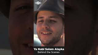 Ya Nabi Salam Alayka | Behind the Scenes Shorts