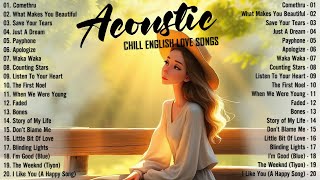 Chill Acoustic Songs 2025 Cover 🍉 New English Acoustic Love Songs 🍉 Acoustic Music 2025 Top Hits