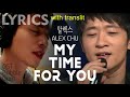 My Time for You (with transliteration) Alex Chu LYRICS + VOICE