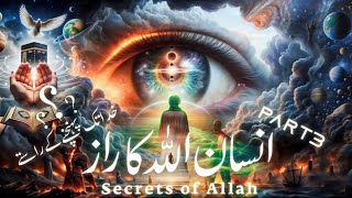 Insan allah ka raaz hai | P3 | why are we here ? | secrets of allah