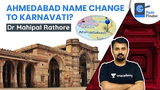 Ahmedabad to be renamed as Karnavati? Know about the History of Ahmedabad #UPSC #Gujarat #IAS