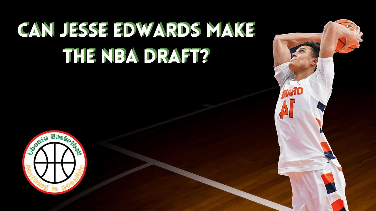 Jesse Edwards | Can He Make The 2023 NBA Draft | Opinion And Game Film ...