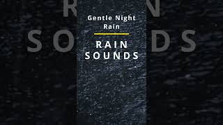 Gentle Night Rain | Rain Sounds to Sleep, Study and Relax