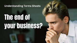 Demystifying Term Sheets: A Guide for Startup Founders and Small Business Owners