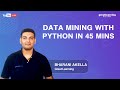 Data Mining with Python in 45 mins | Data Mining Tutorial for Beginners | Great Learning