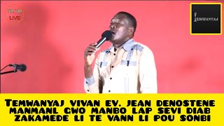 Temwanyaj vivan ev. jean denostene manmanl gwo manbo lap sevi diab zakamede li te vann li pou sonbi