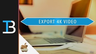 How to Export 4k Videos in ScreenFlow for Mac