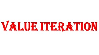 37.Value Iteration