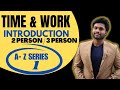 Time and Work | Part - 01 | Basics & Introduction| 2persons/ 3 persons | Kaneesh aptitude | SSC BANK