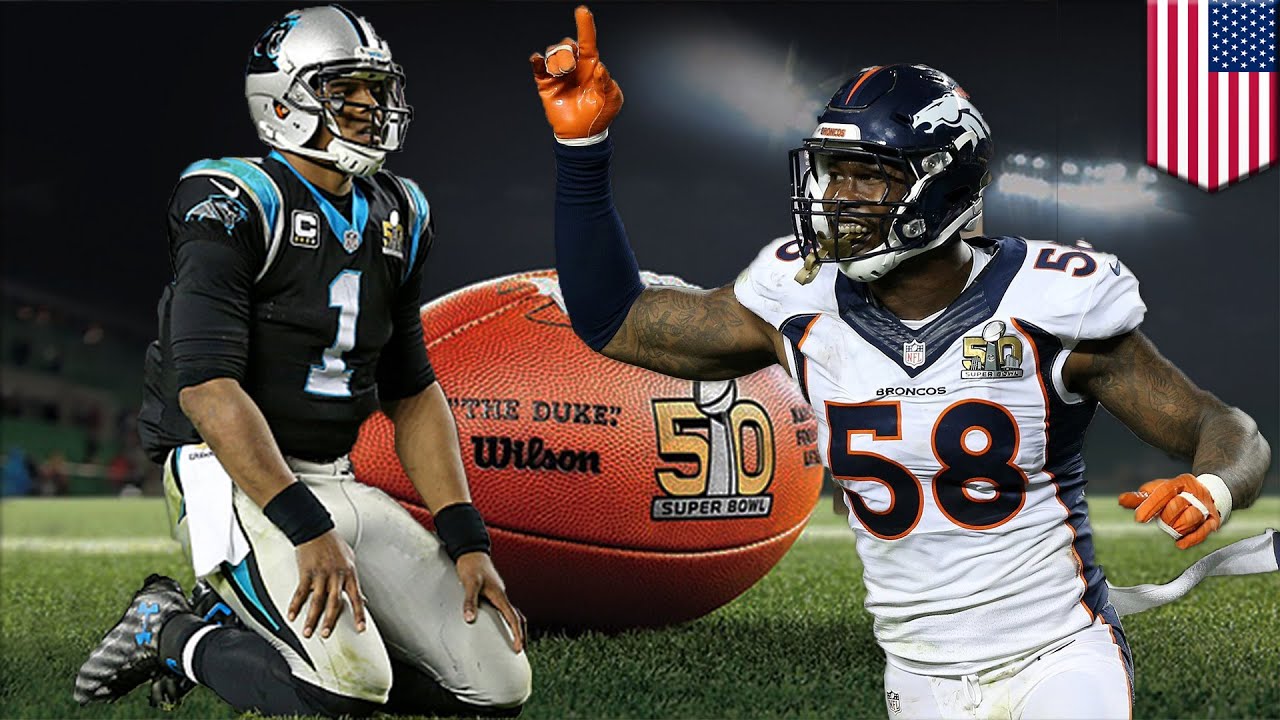 Broncos Win Super Bowl 50: Denver D Annihilates Cam And Panthers For 24 ...