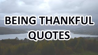 Happy Thanksgiving - Motivational Quotes about BEING THANKFUL