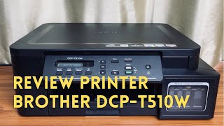 Review printer Brother DCP-T510W ปริ้นเตอร์ multi function