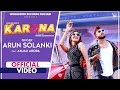 KARONA (Official Video) by ARUN SOLANKI feat. ANJALI ARORA | MUKKU | DINESH SOI |LATEST PUNJABI SONG