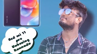 Red mi 11 pro Unboxing kannada ರೆಡ್ ಮಿ 11 ಪ್ರೊ