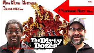 The Dirty Dozen (1967)  2 Filmmakers react! 1st Time Watching for Major! Part 1