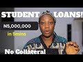 How To Get A Loan In Nigeria As A Student Without Collateral ( up to N5M )