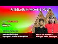 #livewayangkulitbanyumasan Ki ADI EKO PURNOMO &  KI BAGUS AWAN KAMULYAN // BOJONGSARI KEMBARAN BMS