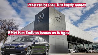 BMW HAS LIST OF ISSUES | Hot Market Created Shady Dealerships