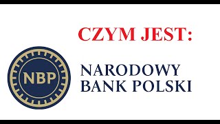 Czym jest NBP - Narodowy Bank Polski
