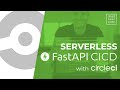 Serverless FastAPI CICD with CircleCi