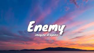 enemy – imagine dragons (lyrics)