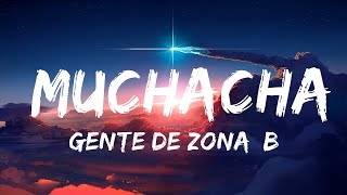 Gente De Zona, Becky G - Muchacha (Letra/Lyrics) 30mins Best Music