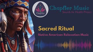 SACRED RITUAL - NATIVE AMERICAN RELAXATION MUSIC