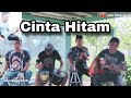 Cinta Hitam, cover pengamen anak rantau TKI johor bahru Malaysia,kini ku sadari cintamu padaku