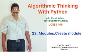 22|Module create |Algorithmic Thinking with Python| UCEST 105|Programming in Python |CST 362|Python