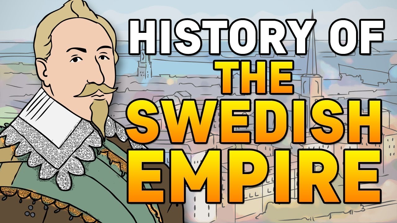 The Swedish Empire Animated History Youtube