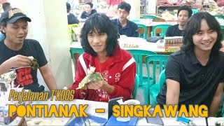 Perjalanan T'KOOS : PONTIANAK - SINGKAWANG