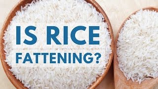 Is Rice Fattening or Good for Weight Loss?