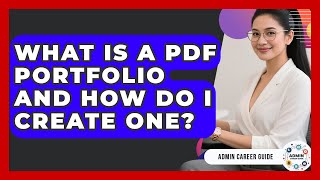 What Is A PDF Portfolio And How Do I Create One? - Admin Career Guide