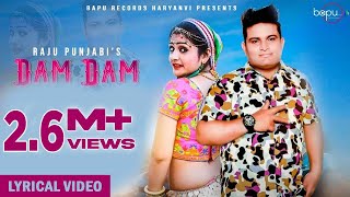 Dam Dam| Lyrical Raju Punjabi|Gori Nagori|New Haryanvi Songs Haryanavi 2023|New Rajasthani song 2023