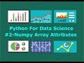 Numpy Array Attributes Python Data Science  #2