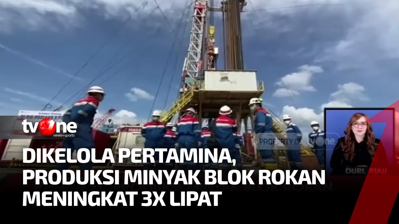 Produksi Minyak Blok Rokan Meningkat, Pertamina Optimis Target 1 Juta ...